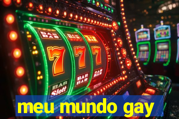 meu mundo gay